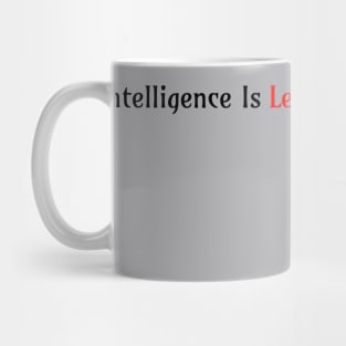 Intelligence Is Lethal Mug